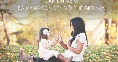 Cảm ơn và xin lỗi mẹ